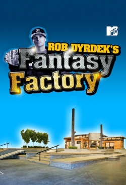 Watch free Rob Dyrdek's Fantasy Factory movies Hd online