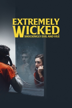 Watch free Extremely Wicked, Shockingly Evil and Vile movies Hd online