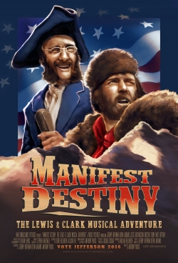 Watch free Manifest Destiny: The Lewis & Clark Musical Adventure movies Hd online