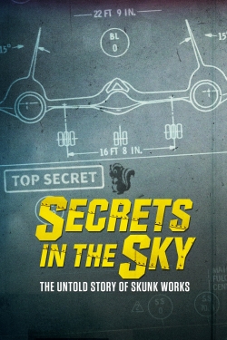 Watch free Secrets in the Sky: The Untold Story of Skunk Works movies Hd online