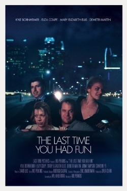 Watch free The Last Time You Had Fun movies Hd online