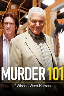 Watch free Murder 101: If Wishes Were Horses movies Hd online