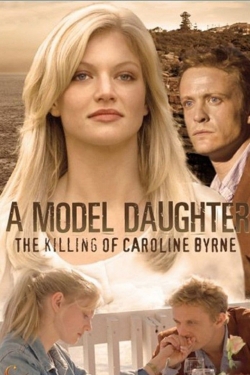 Watch free A Model Daughter: The Killing of Caroline Byrne movies Hd online