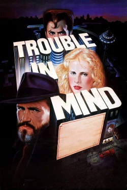 Watch free Trouble in Mind movies Hd online