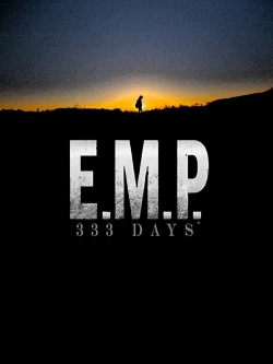 Watch free E.M.P. 333 Days movies Hd online