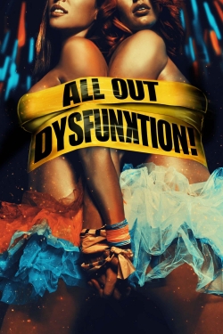 Watch free All Out Dysfunktion! movies Hd online