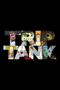 Watch free TripTank movies Hd online