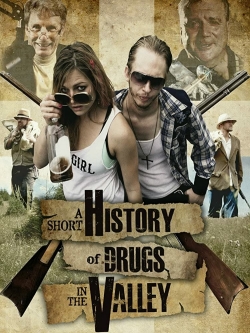 Watch free A Short History of Drugs in the Valley movies Hd online