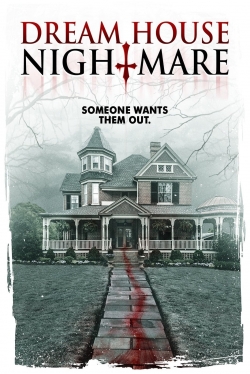 Watch free Dream House Nightmare movies Hd online