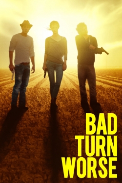 Watch free Bad Turn Worse movies Hd online