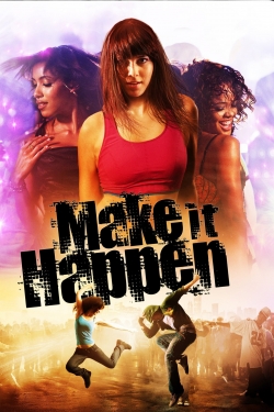 Watch free Make It Happen movies Hd online