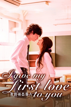 Watch free I Give My First Love to You movies Hd online