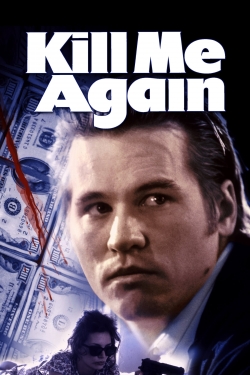 Watch free Kill Me Again movies Hd online