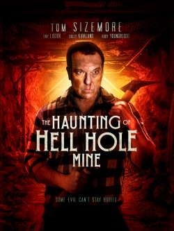 Watch free The Haunting of Hell Hole Mine movies Hd online