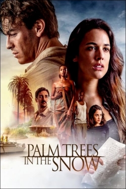 Watch free Palm Trees in the Snow movies Hd online