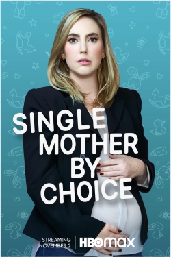 Watch free Single Mother by Choice movies Hd online