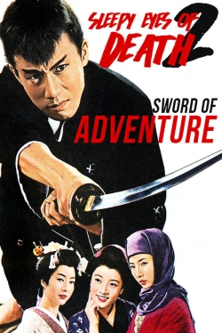 Watch free Sleepy Eyes of Death 2: Sword of Adventure movies Hd online