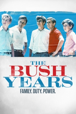 Watch free The Bush Years: Family, Duty, Power movies Hd online