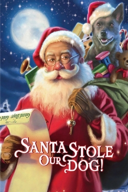 Watch free Santa Stole Our Dog: A Merry Doggone Christmas! movies Hd online