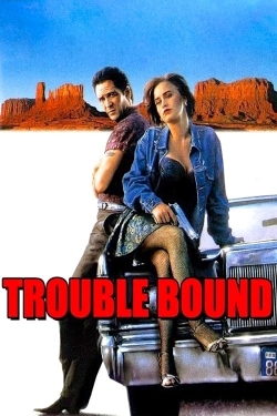 Watch free Trouble Bound movies Hd online