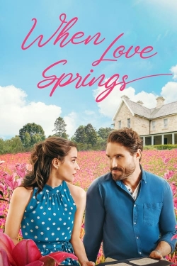 Watch free When Love Springs movies Hd online