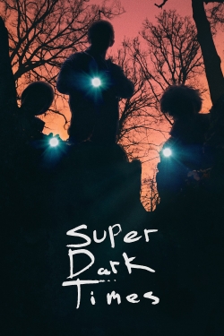 Watch free Super Dark Times movies Hd online