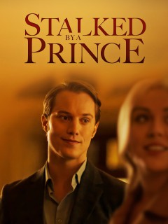 Watch free Stalked by a Prince movies Hd online