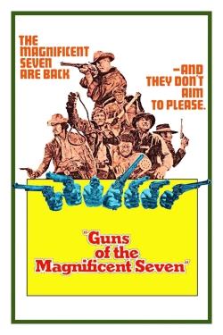 Watch free Guns of the Magnificent Seven movies Hd online