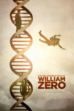 Watch free The Reconstruction of William Zero movies Hd online