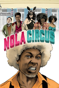 Watch free N.O.L.A Circus movies Hd online