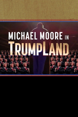 Watch free Michael Moore in TrumpLand movies Hd online