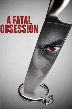 Watch free A Fatal Obsession movies Hd online