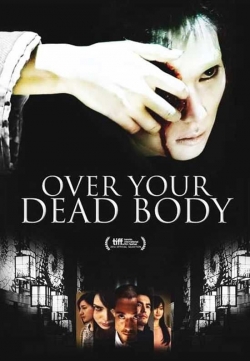 Watch free Over Your Dead Body movies Hd online