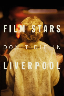 Watch free Film Stars Don't Die in Liverpool movies Hd online