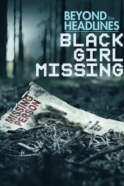 Watch free Beyond the Headlines: Black Girl Missing movies Hd online