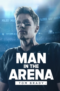 Watch free Man in the Arena: Tom Brady movies Hd online