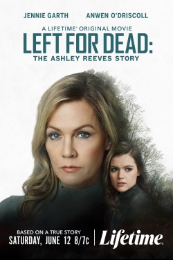 Watch free Left for Dead: The Ashley Reeves Story movies Hd online