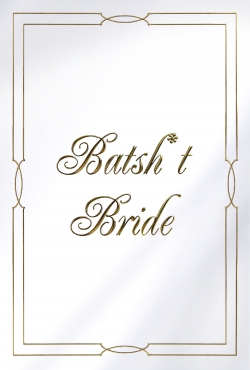 Watch free Batsh*t Bride movies Hd online