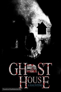 Watch free Ghost House: A Haunting movies Hd online