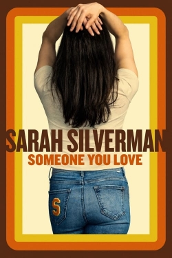 Watch free Sarah Silverman: Someone You Love movies Hd online