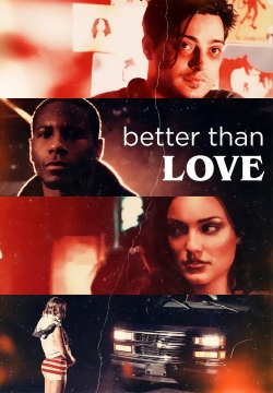 Watch free Better Than Love movies Hd online