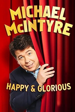 Watch free Michael McIntyre - Happy & Glorious movies Hd online