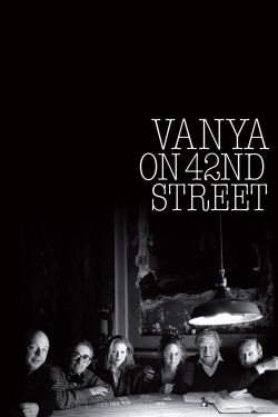 Watch free Vanya on 42nd Street movies Hd online