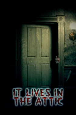 Watch free It Lives in the Attic movies Hd online