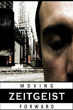 Watch free Zeitgeist: Moving Forward movies Hd online