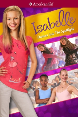 Watch free An American Girl: Isabelle Dances Into the Spotlight movies Hd online