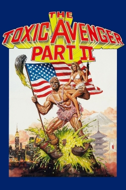 Watch free The Toxic Avenger Part II movies Hd online