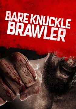 Watch free Bare Knuckle Brawler movies Hd online