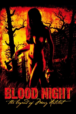 Watch free Blood Night: The Legend of Mary Hatchet movies Hd online