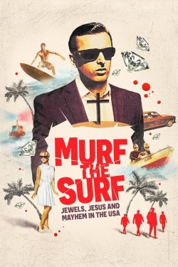 Watch free Murf the Surf: Jewels, Jesus, and Mayhem in the USA movies Hd online